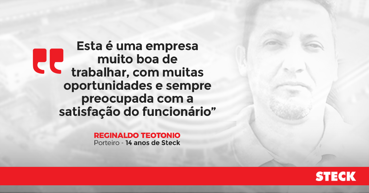 O Reginaldo tem uma história bem legal para contar sobre a STECK